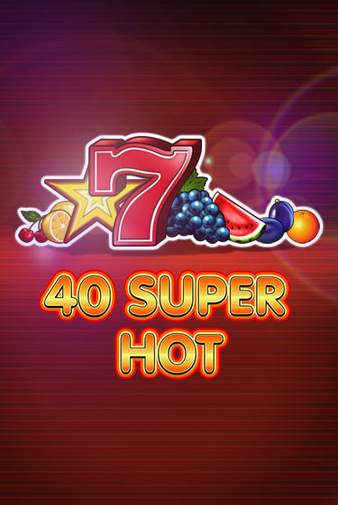 Демо игра 40 Super Hot играть на официальном сайте Joy Casino